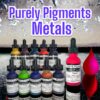 .NEW Purely Pigments Metallics| 10 each 30 ml bottles | List Price $129.99